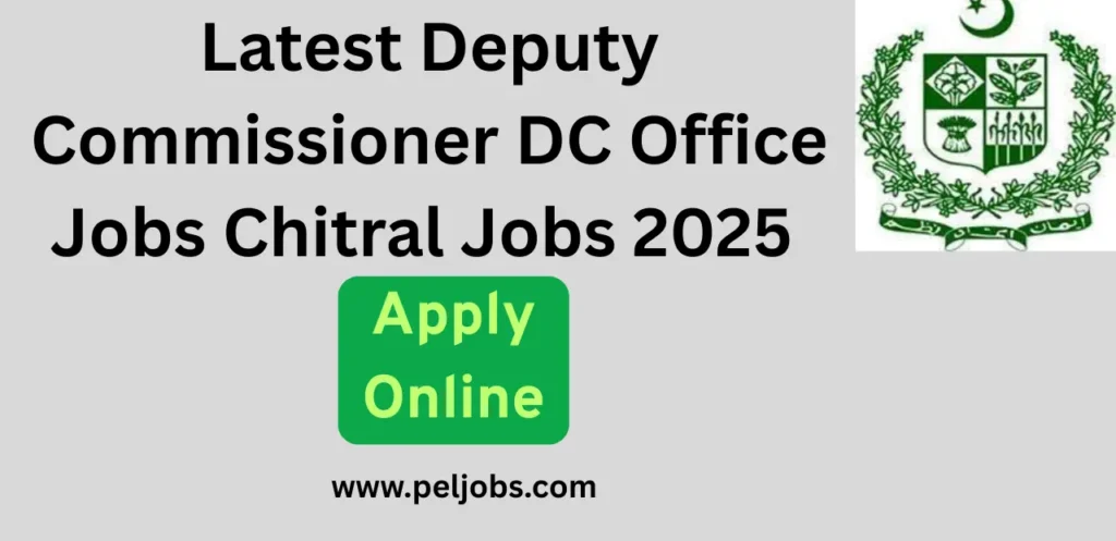 Latest Deputy Commissioner DC Office Jobs Chitral Jobs 2025