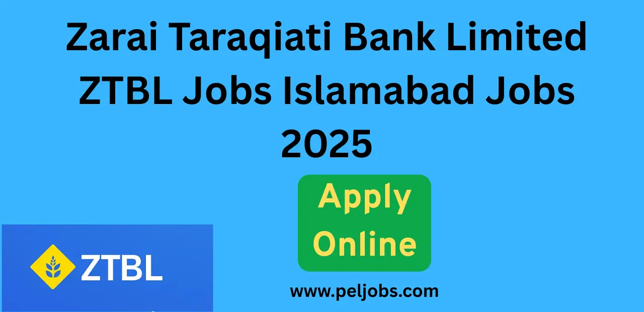 Zarai Taraqiati Bank Limited ZTBL Jobs Islamabad Jobs 2025