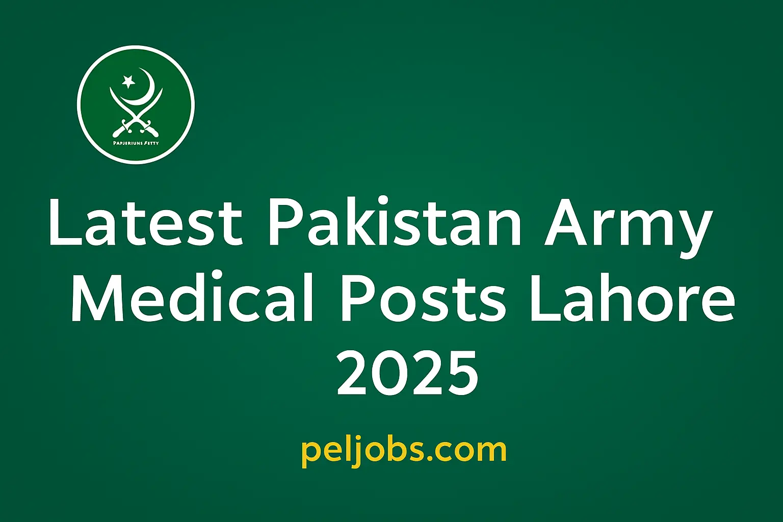 Latest Pakistan Army Medical Jobs Lahore Jobs 2025 Online Apply